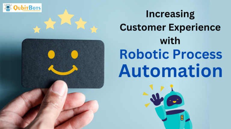 Increasing Customer Experience with Robotic Process Automation