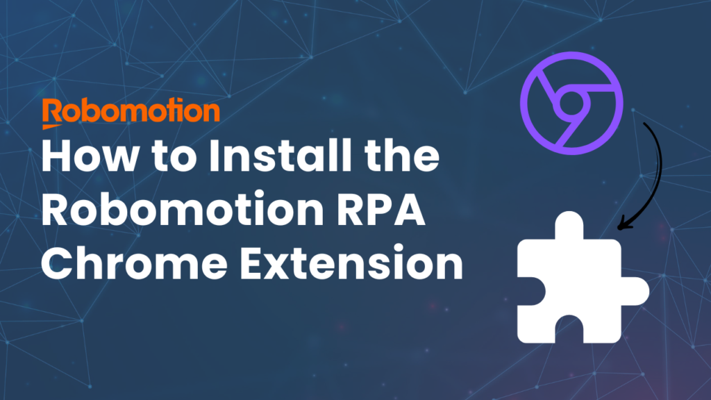 How to Install the Robomotion RPA Chrome Extension